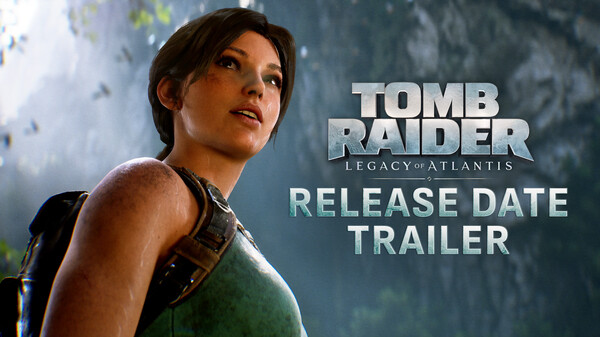 Tomb Raider: Legacy of Atlantis trailer preview