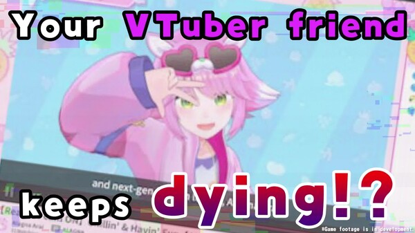 My Fav Chill Streamer Dies a Million Times|ゆるゆる生配信する推しは100万回死ぬ trailer preview from Steam
